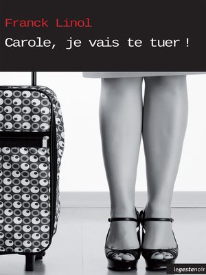 cover image of Carole, je vais te tuer